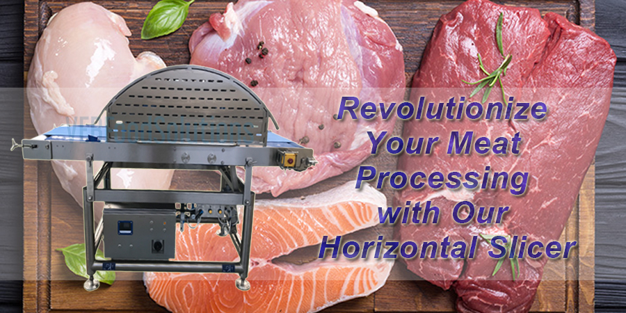 Revolutionize Your Meat Processing with Our Horizontal Slicer
