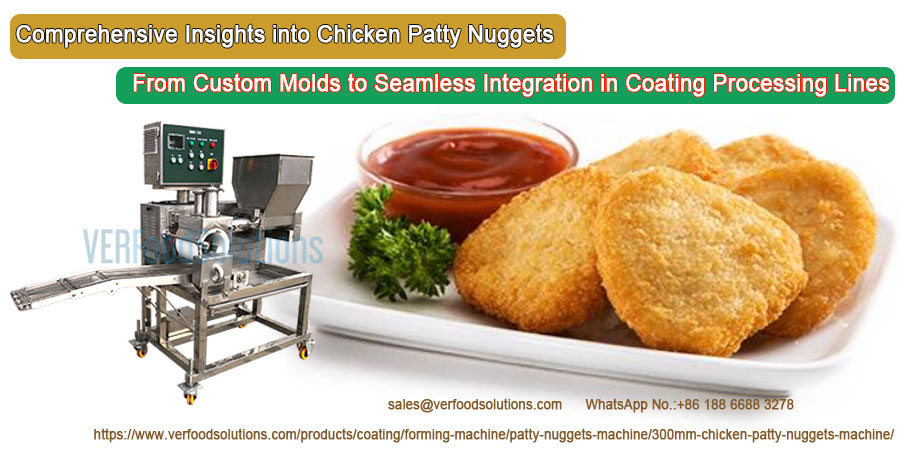 Comprehensive Insights into Chicken Patty Nuggets Machine: From Custom Molds to Seamless Integration in Coating Processing Lines