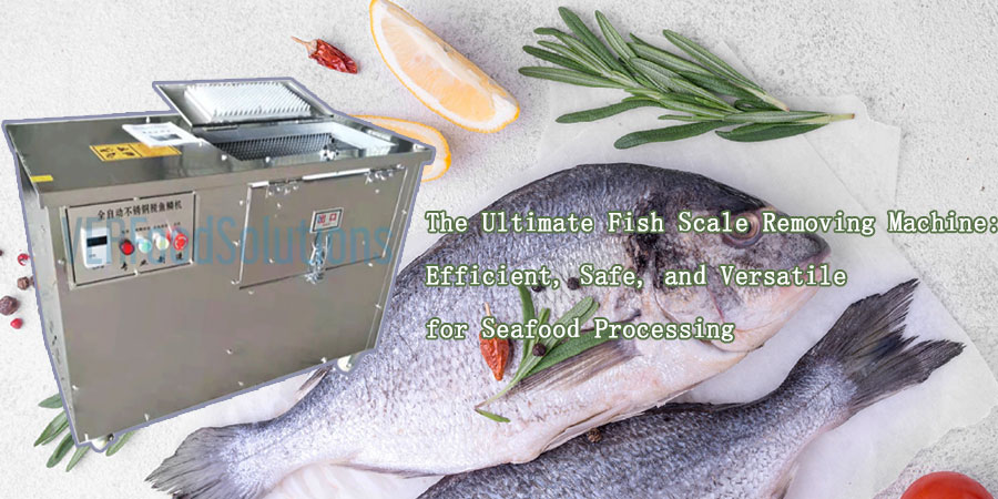 The Ultimate Fish Scale Removing Machine: Efficient, Safe, and Versatile for Seafood Processing