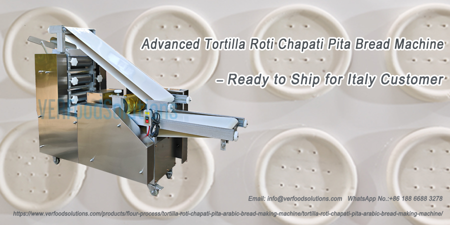Advanced Tortilla Roti Chapati Pita Bread Machine – Ready to Ship for Italy Customer