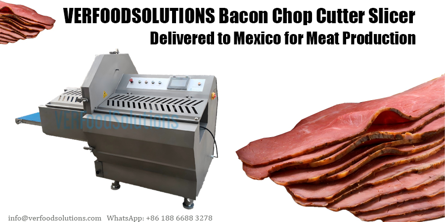VERFOODSOLUTIONS Bacon Chop Cutter Slicer Delivered to Mexico for Meat Production